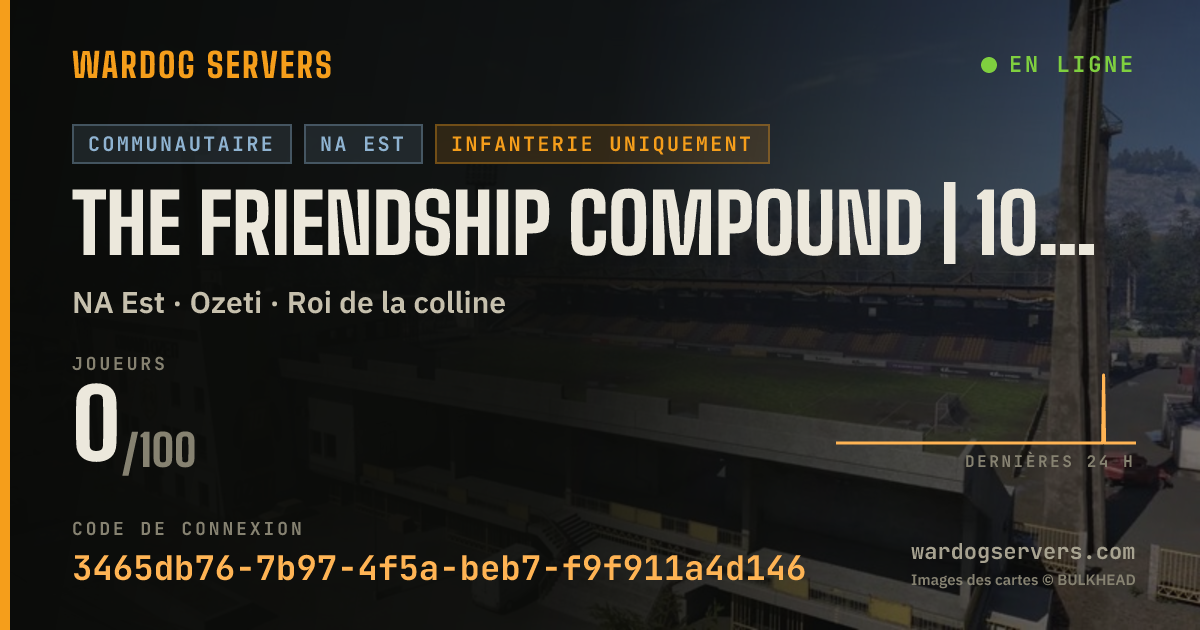 Bannière d’état en direct de The Friendship Compound | 100 Ping Max | Infantry Only