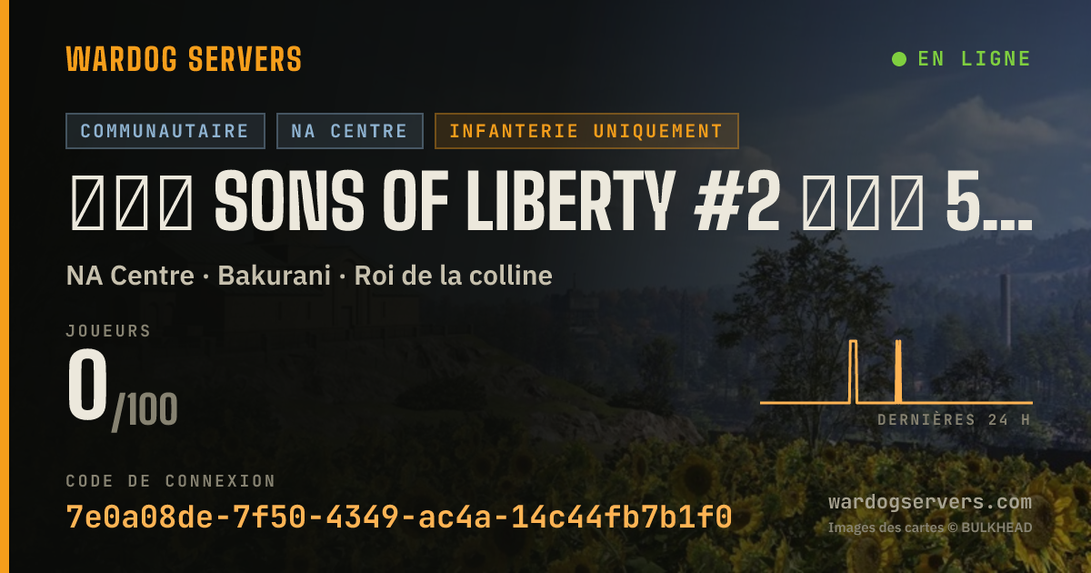 Bannière d’état en direct de ▂▅▇ SONS OF LIBERTY #2 ▇▅▂ 50V50 ★ Infantry ★ SONS.GG