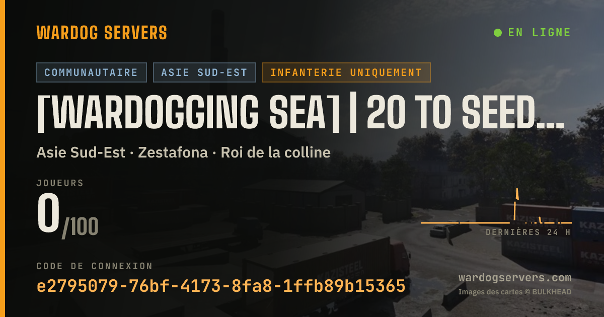Bannière d’état en direct de [WARDOGGING SEA] | 20 TO SEED | ENGLISH ONLY | INF + LIGHT VEH