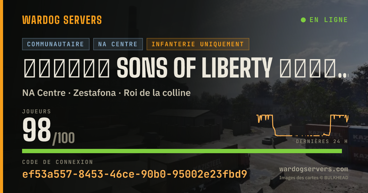 Bannière d’état en direct de ▁▂▃▅▆▇ SONS OF LIBERTY ▇▆▅▃▂▁ 50v50 Infantry Auto200+PingKick
