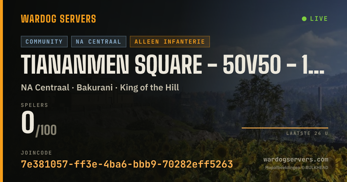 Live statusbanner voor TIANANMEN SQUARE - 50V50 - 100 PING MAX - NORTH AMERICA ONLY