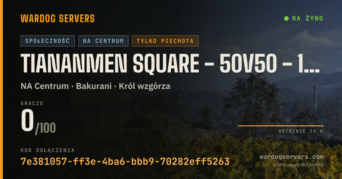 Baner ze statusem na żywo: TIANANMEN SQUARE - 50V50 - 100 PING MAX - NORTH AMERICA ONLY